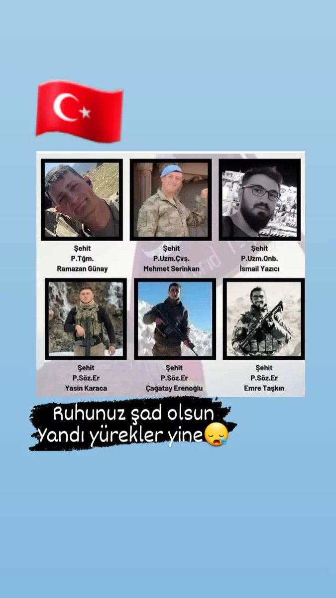 Eburcak54's tweet photo. #şehitlerimizvar 🇹🇷 https://t.co/CWc6yOu1Q3