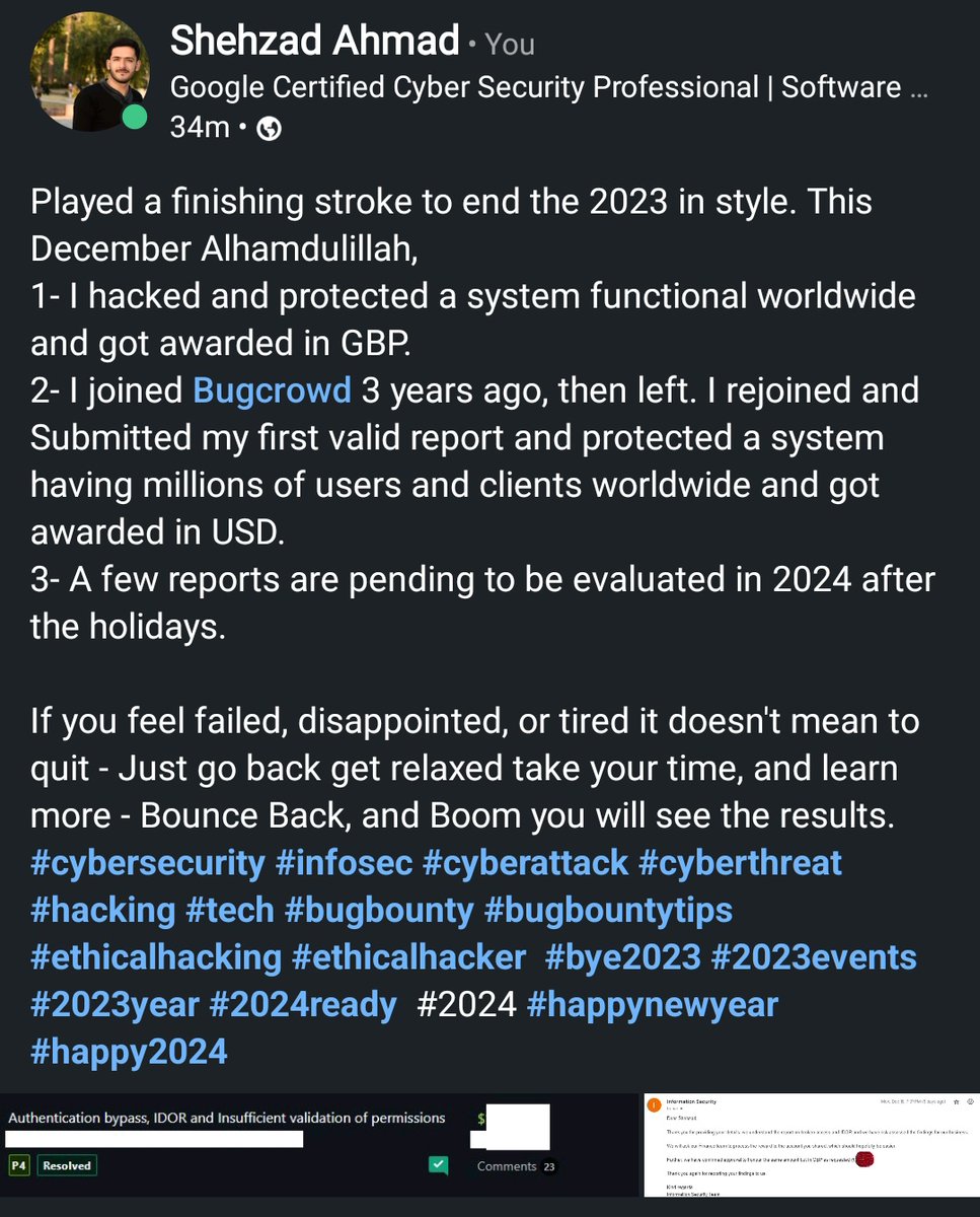 Played a finishing stroke to end the 2023 in style. This December Alhamdulillah.
#cybersecurity #infosec #cyberattack #cyberthreat #hacking #tech #bugbounty #bugbountytips #ethicalhacking #ethicalhacker #bye2023 #2023events #2023year #2024ready #2024 #happynewyear #happy2024
