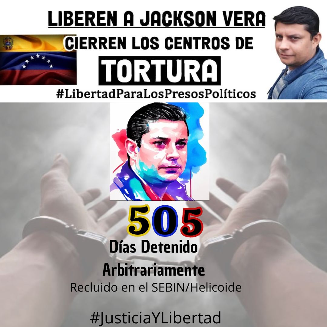 Hoy #23Dic se cumplen 505 días de Injusta prisión para Jackson Vera. 
El 05/08/2022 fue detenido ARBITRARIAMENTE en San Cristóbal- Edo Táchira, trasladado a Caracas su centro de reclusión SEBIN - Helicoide. 
Pedimos La Libertad de Jackson Vera y la de todos los Presos Políticos.