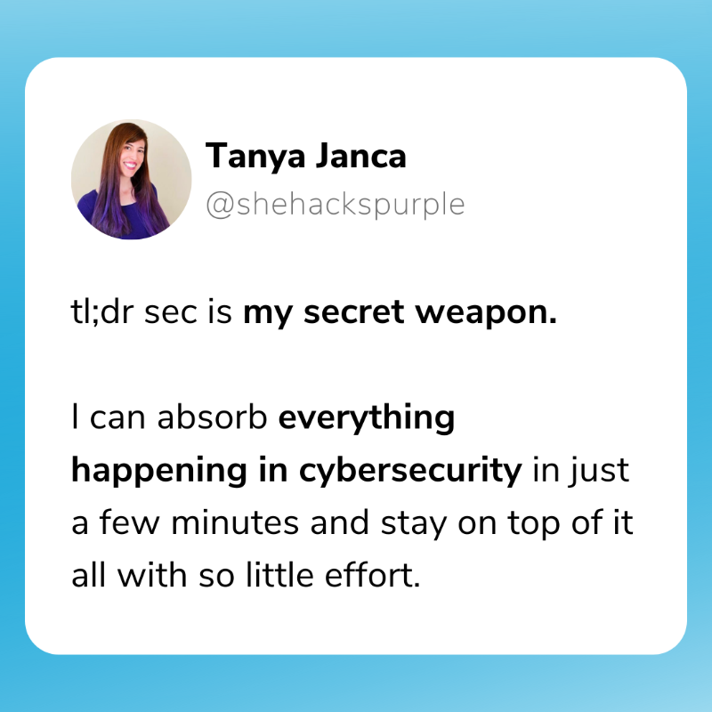 clintgibler's tweet photo. Reading 'tl;dr sec' is the best way to keep up with cybersecurity research. 

Join over 30k security professionals getting the best tools, talks, and resources right in their inbox for free 👇