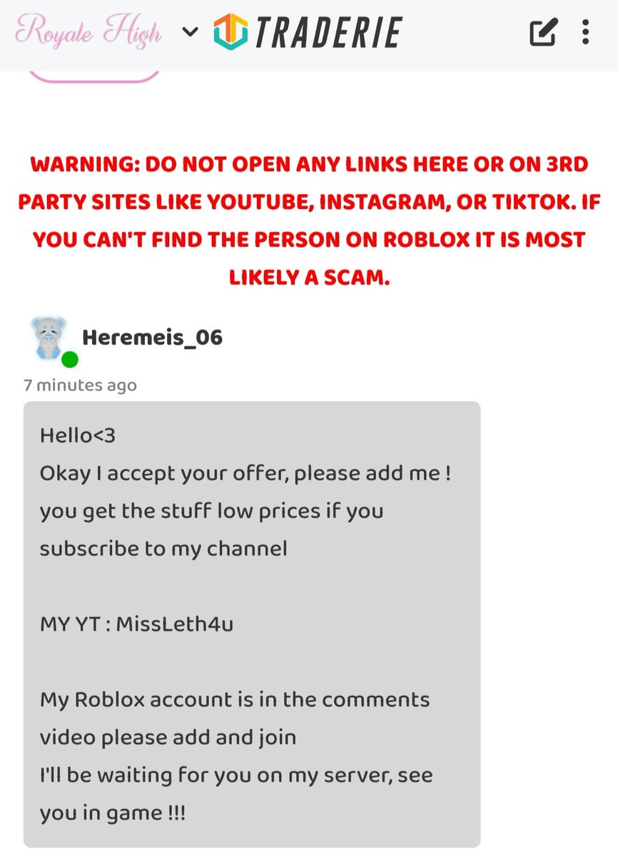 EYF45's tweet photo. I almost got scammed on Traderie. Their "user" was on their YouTube channel. The link that was spossed to lead to their user wasn't even a real roblox link. They are making you login to that site with your real Roblox info and steal them! #ROBLOX #royalehightrades  #royalehigh https://t.co/b8O2hTXkH1