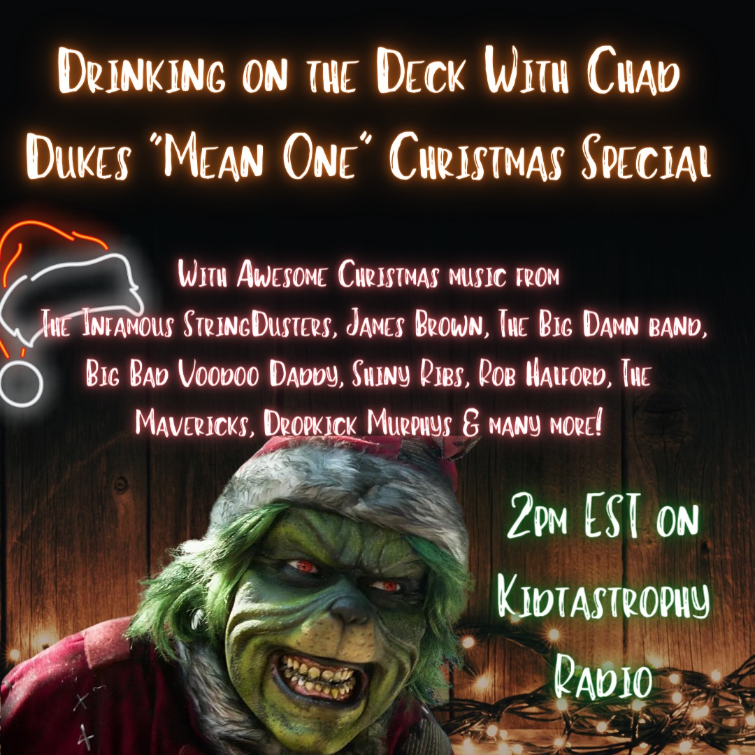 Kidtastrophy's tweet photo. Your "Drinking On The Deck w/Chad Dukes" #Christmas Special STARTS NOW!!! Only on https://t.co/2Qiw5dXkmQ #RIPmas https://t.co/qVyVv7Srsa