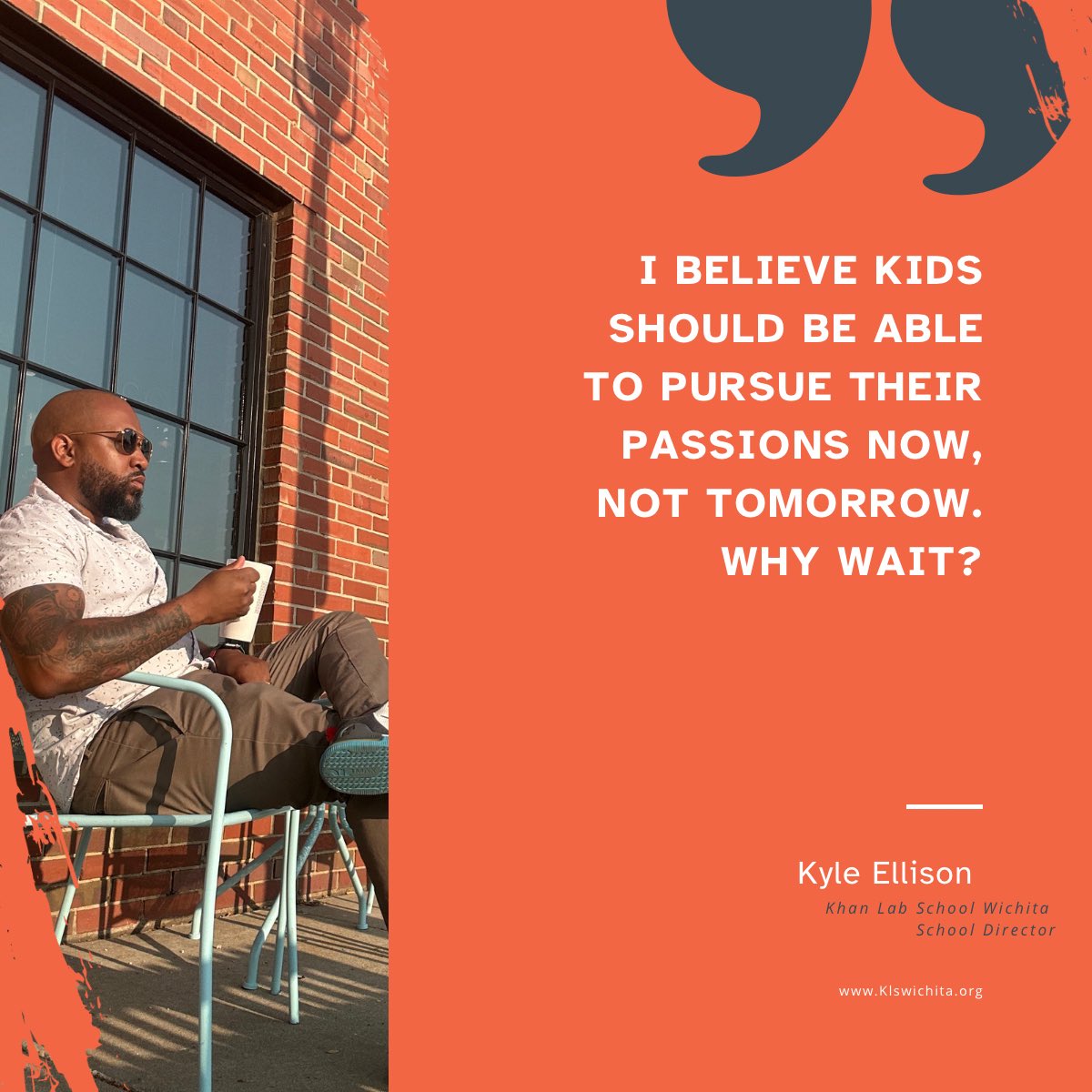 Many of us had to wait until our 20s, 30s, 40s, and some are still waiting to pursue our dreams. I refuse to continue that cycle with any young person around me.