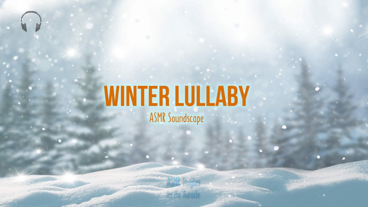 TheAuracleASMR's tweet photo. Winter Lullaby [ASMR] ★ multilayer soundscape ★ [binaural] https://t.co/mMgwcJFxnG https://t.co/5OBw5hEejC