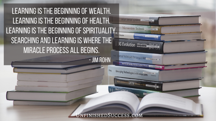 LEARNING IS THE BEGINNING OF WEALTH. LEARNING IS THE BEGINNING OF HEALTH. LEARNING IS THE BEGINNING OF SPIRITUALITY. SEARCHING AND LEARNING IS WHERE THE MIRACLE PROCESS ALL BEGINS. -JIM ROHN #Quotes