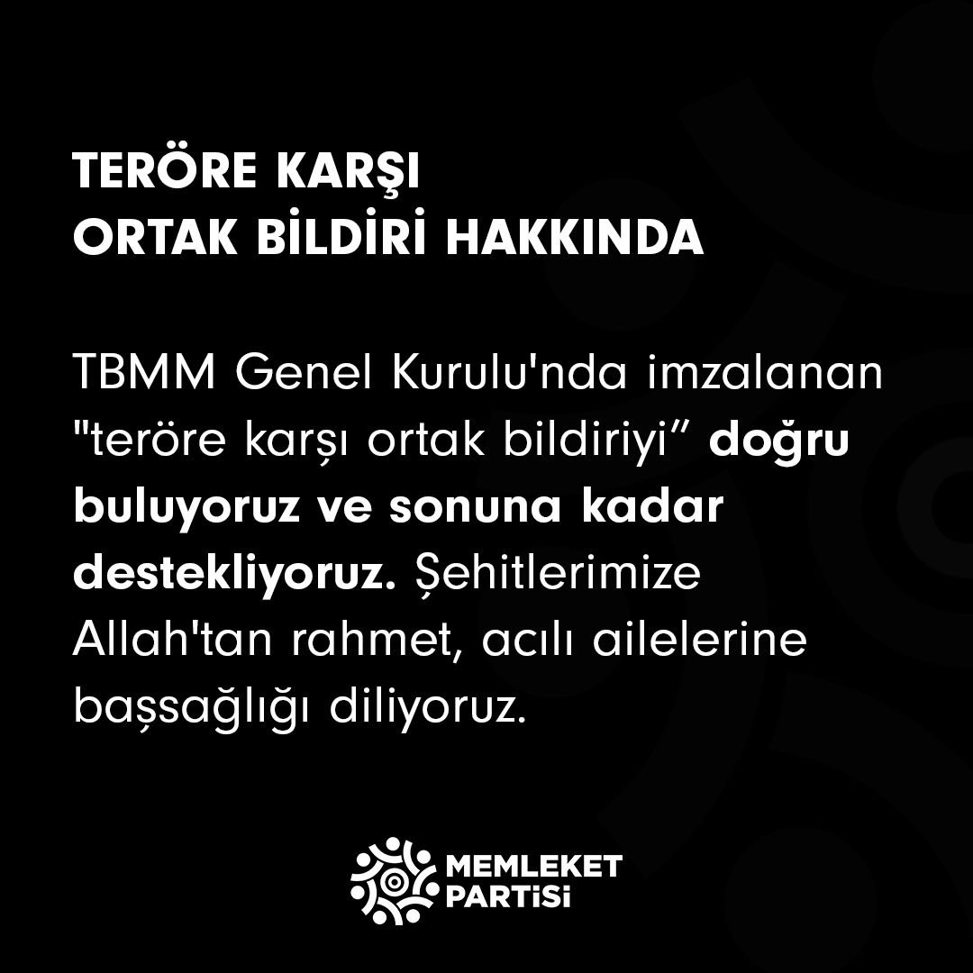 TBMM Genel Kurulu’nda imzalanan “teröre karşı ortak bildiriyi” doğru buluyoruz ve destekliyoruz.