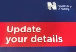 Don't forget, if you've recently moved house, or changed job role, employers, phone number or email address, you can update your details quickly and easily via MyRCN. Simply go to rcn.org.uk/myrcn and log in to edit your details.