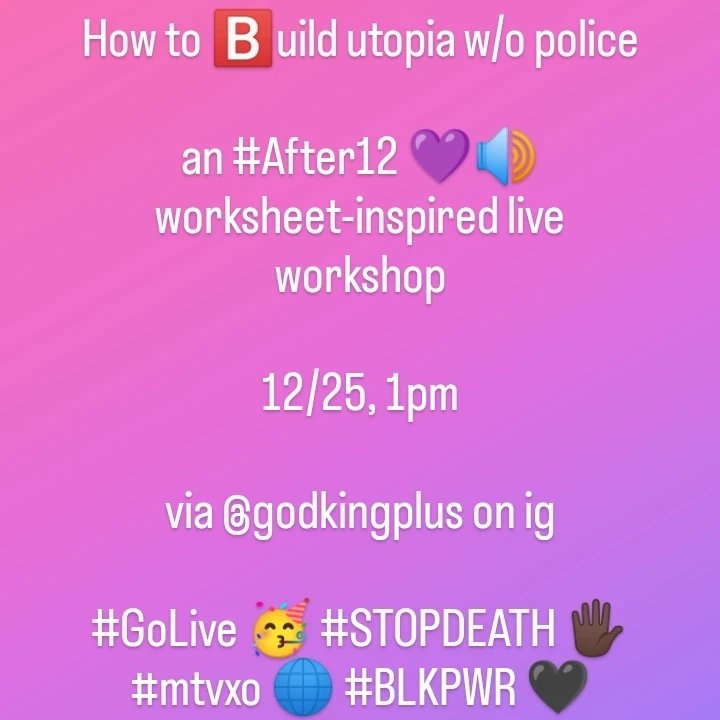 godkingplus's tweet photo. 8. i decided to #GoLive 🥳 to #STOPDEATH 🖐🏿 via the workshop "How to 🅱️uild utopia w/o police"

It's the latest #After12 💜🔊 worksheet inspired live workshop* You can participate in advance by asking questions before i do the live

check out all of our workshops

#BLKPWR 🖤

~ + https://t.co/sQr9WEAIgk