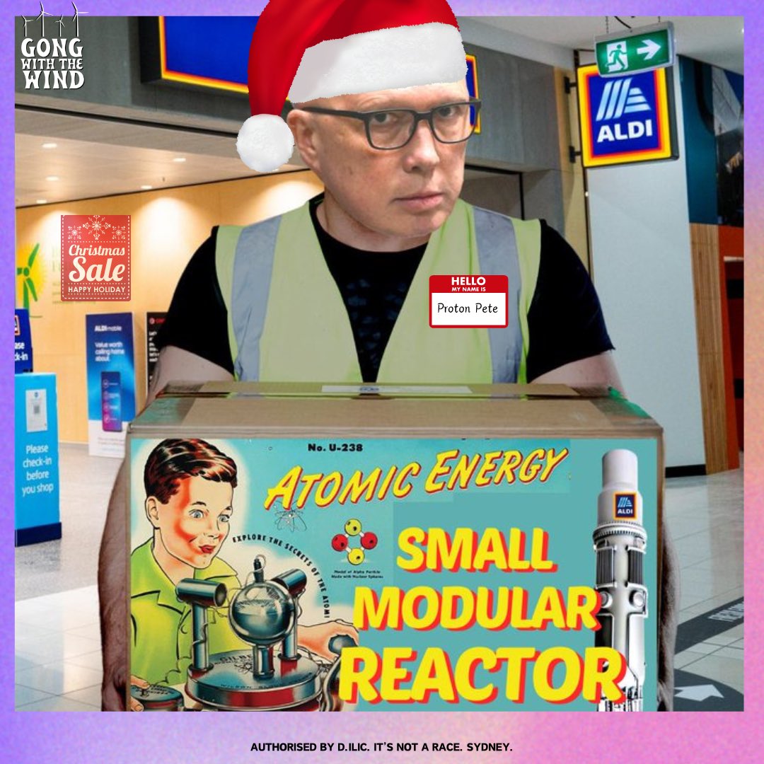 ItsNotARace2025's tweet image. A Xmas bonbon joke 

Q: Why are Small Modular Nuclear Reactors just like Santa Claus? 
A: Because neither of them are real.

More information:
The Coalition’s fact-free nuclear cheerleading is cover for the same old climate vandalism: theguardian.com/australia-news… #auspol