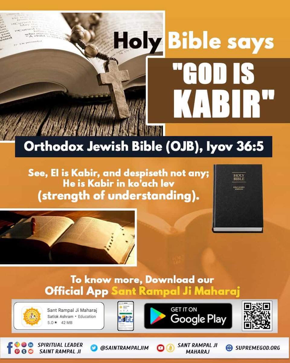 gurjararchana96's tweet photo. #TrueStoryOfJesus
In Holy Bible "GOD IS KABIR" Orthodox Jawish  Bible (OJB), lyove 36:5 see, El is Kabir, and despiseth not any;He is Kabir in ko'ach lev (strength of understanding). To know more download our Official App "Sant Rampal Ji Maharaj".
#KabirisGod https://t.co/eqk2dCChGz
