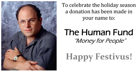 Happy Festivus to All!