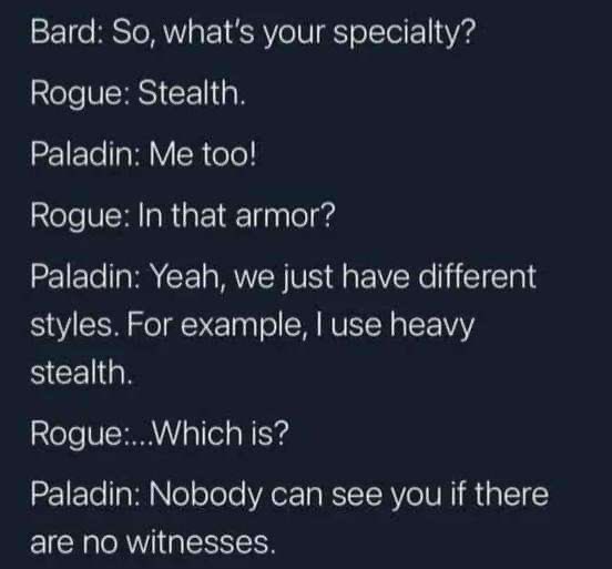 Disadvantage on stealth with heavy armour? Pfft! Let’s go! #dnd