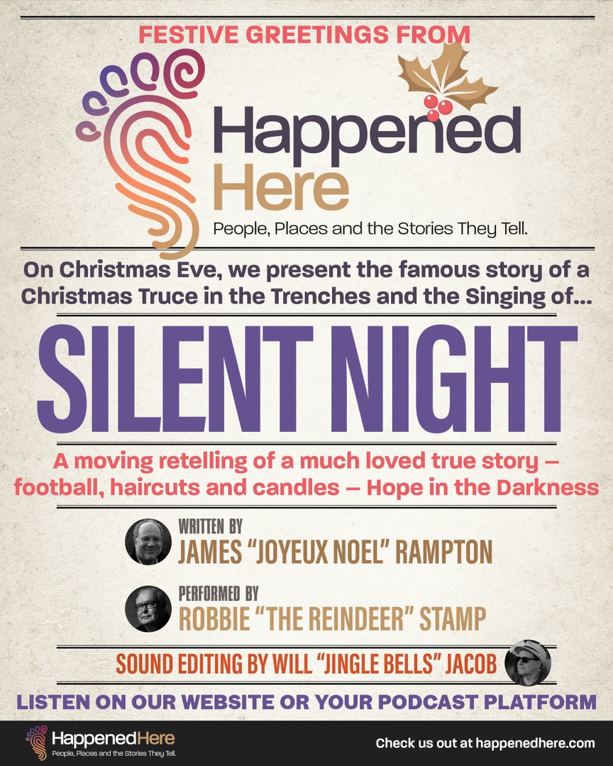 With Festive Greetings from HappenedHere on Christmas Eve, e present the famous story of a Christmas Truce in the Trenches and the Singing of "Silent Night". Listen at happenedhere.com or on your podcast platform. #history #podcast #christmas #ww1 #trenches #silentnight