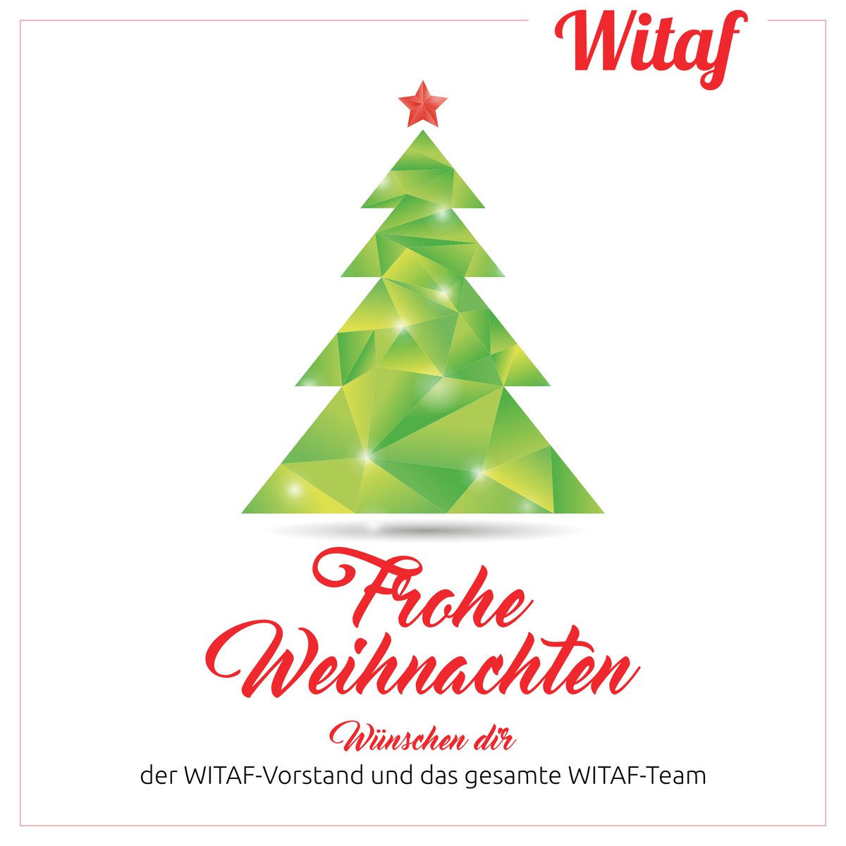 Frohe Weihnachten  wünschen dir der WITAF-Vorstand und das gesamte WITAF-Team #WITAFwirSindEineFamilie