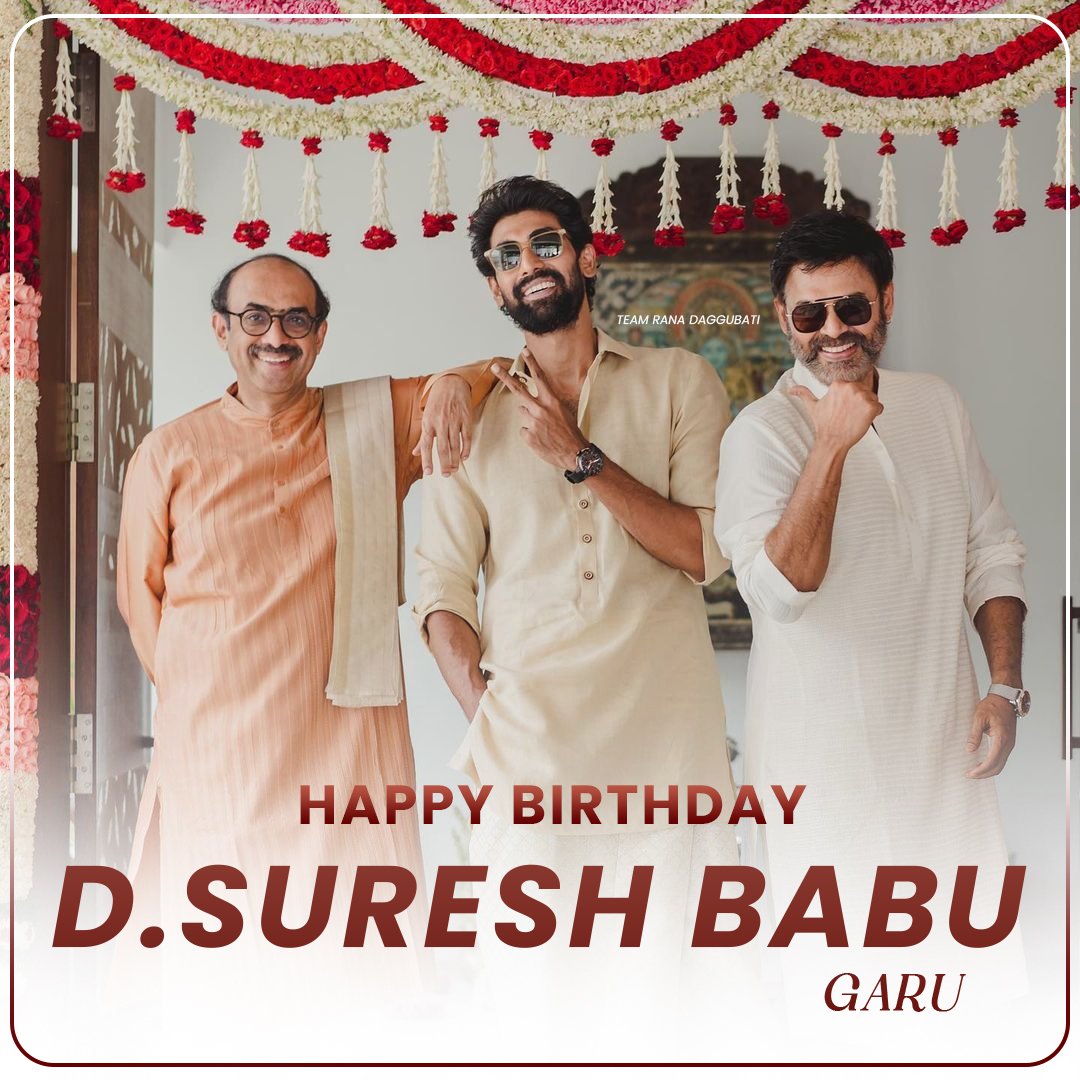 RanaFansClub's tweet photo. Birthday wishes to our Favourite and visionary producer @SureshProdns #SureshBabu Sir❤️

#RanaDaggubati #VenkateshDaggubati https://t.co/7j8vpPFB6B