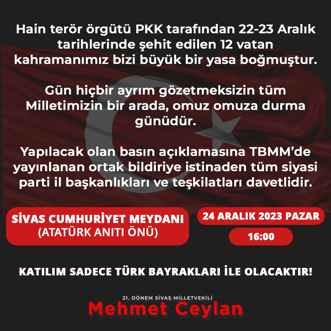 Yer: Sivas Cumhuriyet Meydanı (Atatürk Anıtı Önü)
Tarih: 24 Aralık 23 Pazar
Saat: 16:00