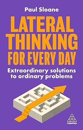 untold_reads's tweet image. Explore the power of #LateralThinking with Paul Sloane's "Lateral Thinking for Every Day." Learn to re-think your problem-solving methods and discover indirect approaches for innovative results #SelfHelp @paulsloane amazon.co.uk/dp/1398607940