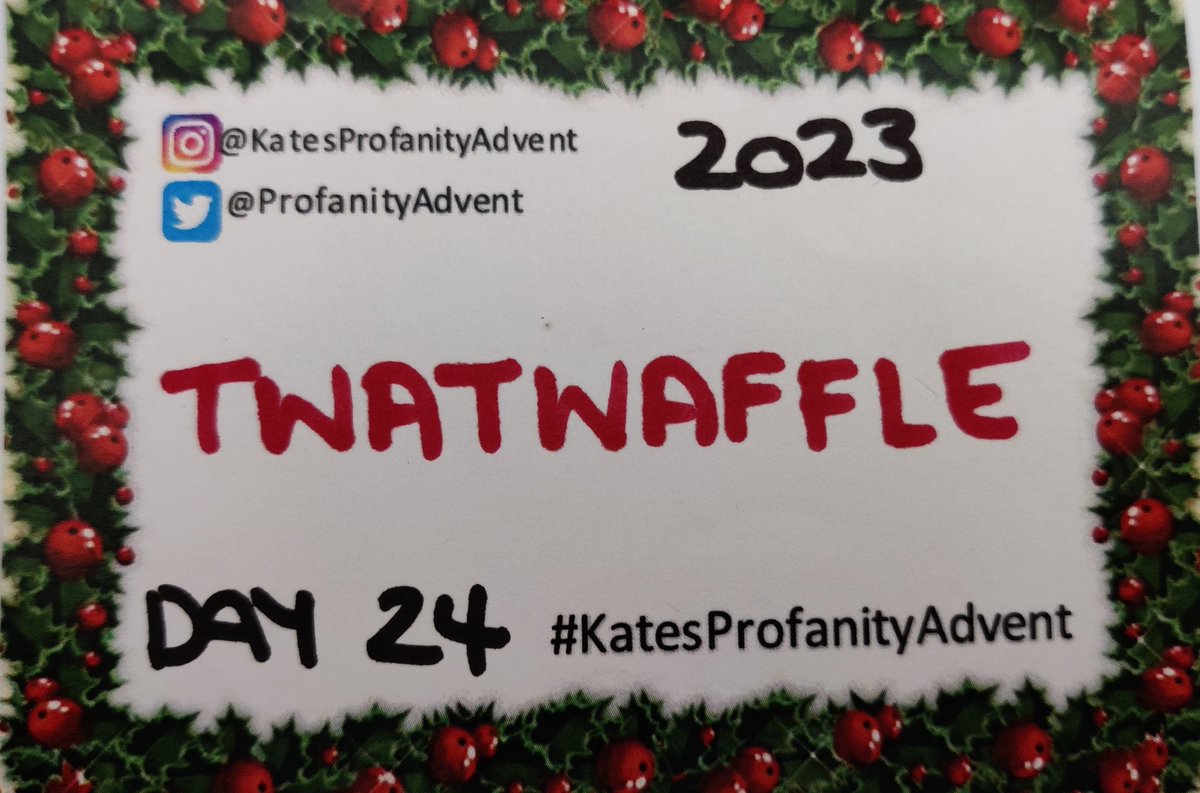 ProfanityAdvent's tweet photo. 24 December 2023

TWATWAFFLE

#KatesProfanityAdvent #TheOriginalProfanityAdvent 
#TenthEdition #2023Edition https://t.co/BrHcFhdVbs