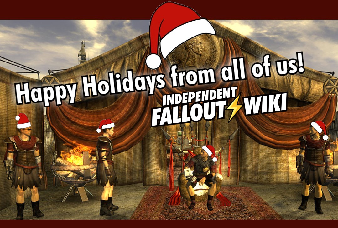 Happy Holidays from all of us at the Independent Fallout Wiki! Thank you so much for hanging out with us!