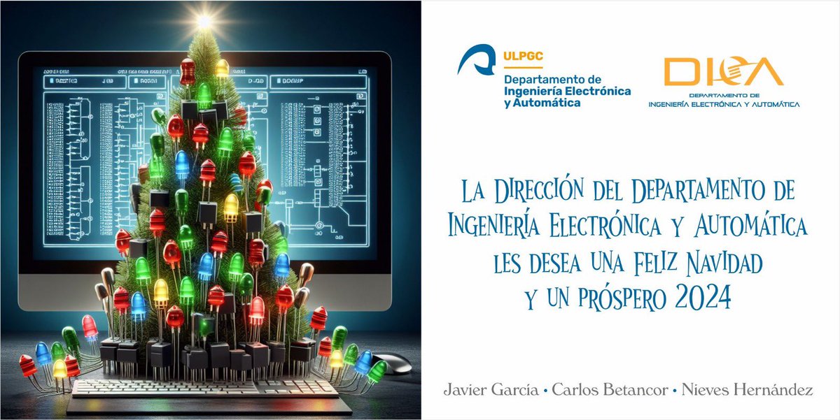 La Dirección del departamento de Ingeniería Electrónica y Automática #DIEA <a href="/ULPGC/">ULPGC</a> les desea Feliz Navidad y Próspero Año Nuevo.