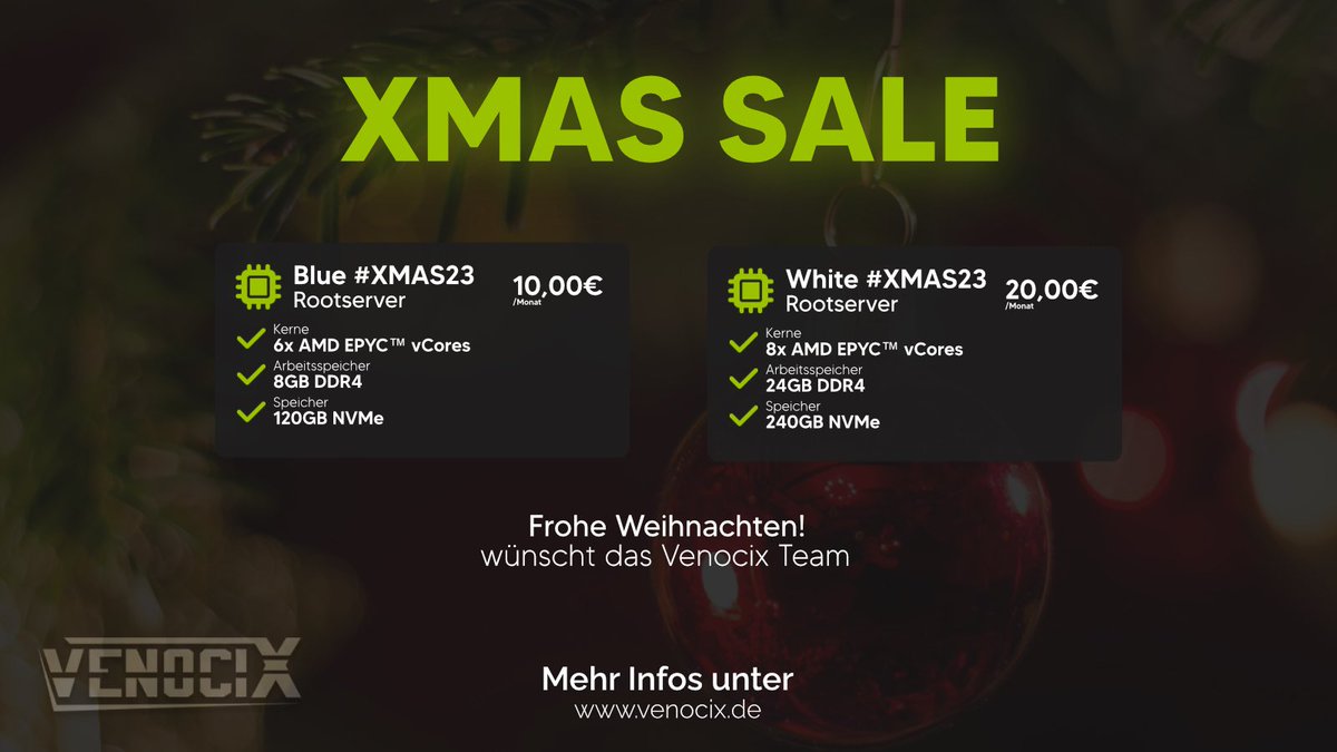 🎅 Frohe Weihnachten! 

Exklusive Angebote für Prepaid Rootserver mit AMD EPYC™ vCores, DDR4 ECC RAM und NVMe Ceph Storage. Begrenzte Verfügbarkeit, schnell zuschlagen! 🚀🎅 

👉🏻 venocix.de/xmas23-white
👉🏻 venocix.de/xmas23-blue

#vServer #Weihnachtsangebote