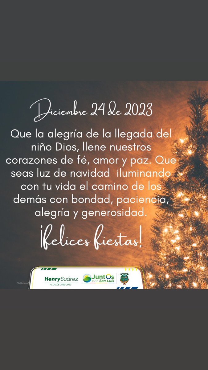 SanLuisANT's tweet photo. Que la magia de la navidad encienda el amor, la alegría y la paz en los corazones de los sanluisanos; son los deseos de la #AdministraciónMunicipal de #JuntosPorSanLuis ¡Felices fiestas les desea @HenrySuárezAlcalde! 💫🌲🍾🎁 https://t.co/WZIDEhPeNE