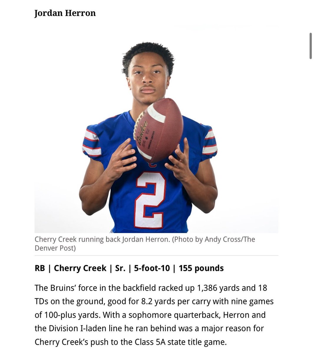 Jordan Herron (@jordanherron_) on Twitter photo What a Senior Season…
13-1 
1,386 yards, 18 TDs, 9 100+ Rushing Games
State Runner Up.
First Team All State.
All Colorado Football Team. What a Senior Season…
13-1 
1,386 yards, 18 TDs, 9 100+ Rushing Games
State Runner Up.
First Team All State.
All Colorado Football Team.