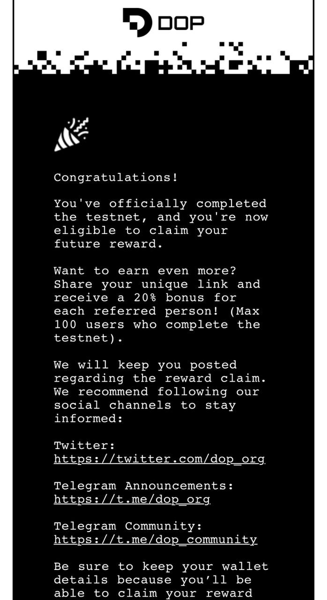Önemli bir proje olan DOP, 

testnetini tamamlayanlara güzel bir e-posta gönderdi ve airdrop yapacaklarını duyurdu. 2024 Ocak ayında ise planlarını açıkça belirtiyorlar.

Airdrop şansı hala devam ediyor, hadi gelin hep birlikte nasıl yapılacağına bakalım 👇
