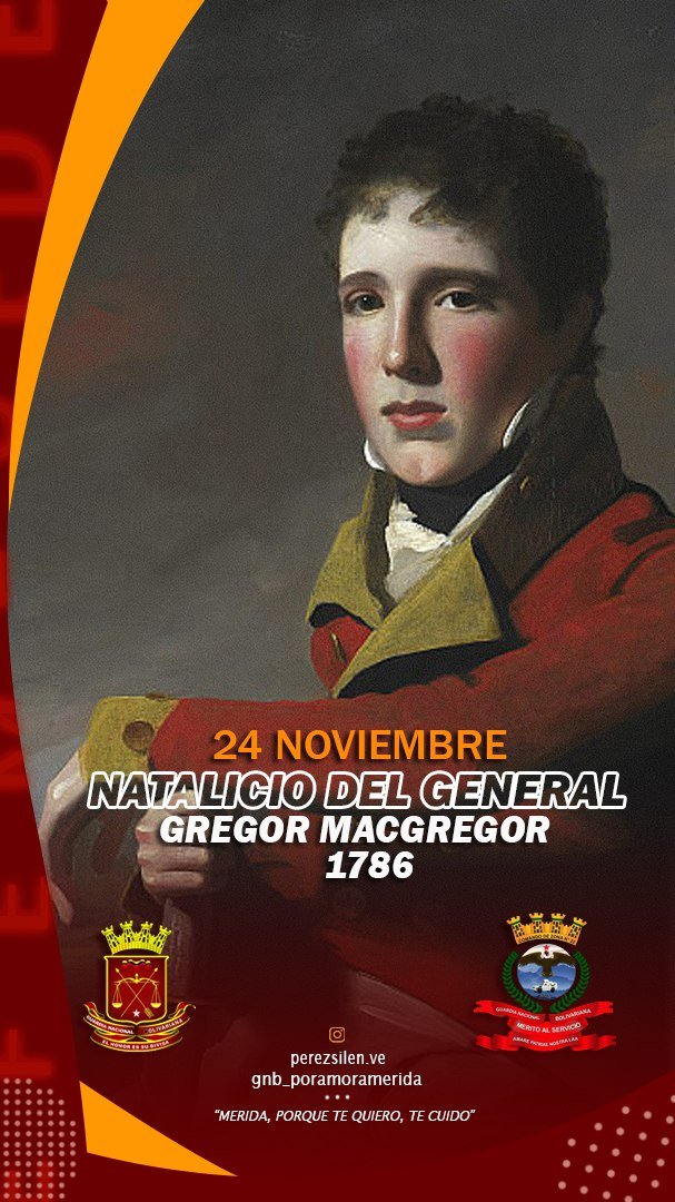 Hoy #24DIC, Comemoramos el natalicio de Gregor MacGregor fue, un militar, fundador de la efímera República de las Floridas, y además comandante distinguido en la guerra de independencia de Venezuela donde fue llamado el Jenofonte de América.