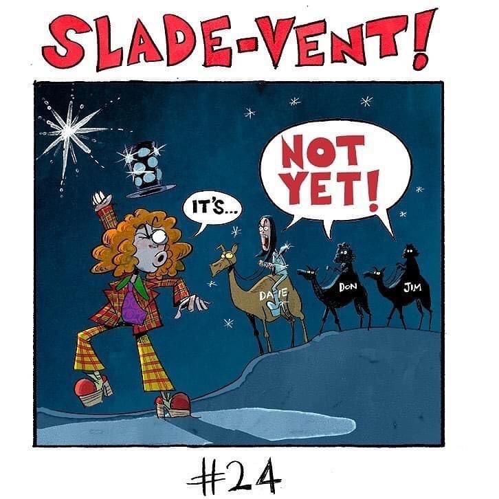 It’s…getting closer but NOT YET! IT’S SLADEVENT DAY 24!  #sladevent #adventcalendar #noddyholder #stevemaythe1st #illustration #wisemen
#notyet #slade
