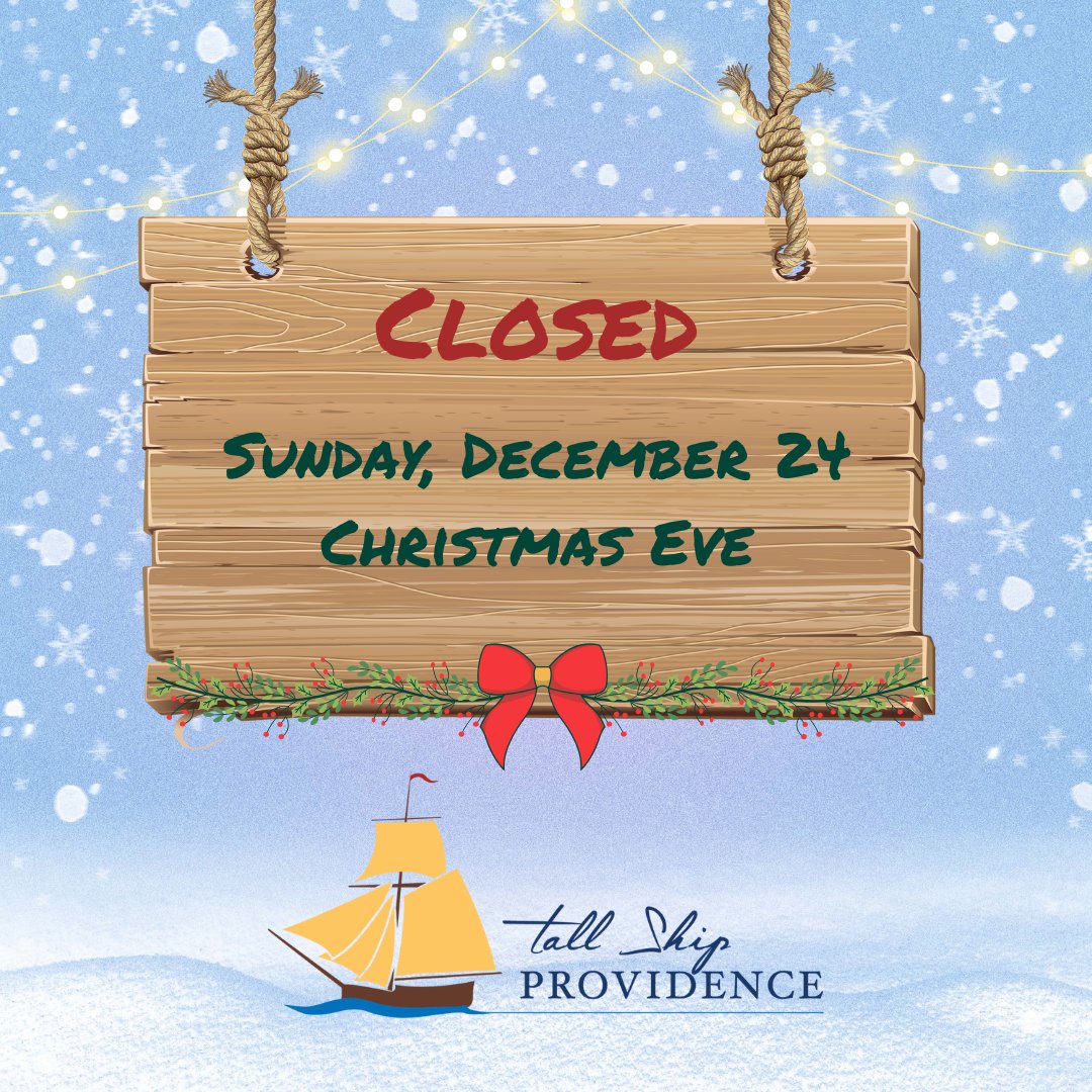 Tall Ship Providence will be closed December 24th, as Captain John Paul Jones has granted his crew shore leave to celebrate the holidays.  We look forward to seeing you back again next weekend, December 30-31st!

Happy Holidays from all of us at Tall Ship Providence!