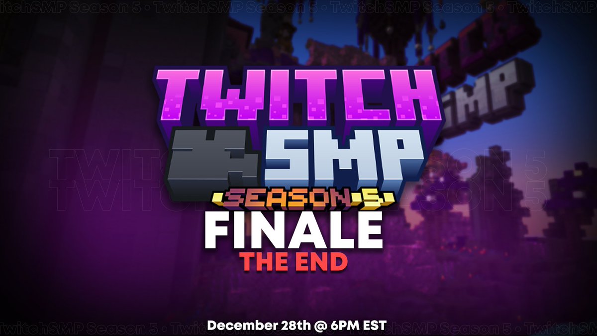 TwitchSMP's tweet image. Season 5 finale. 📢

December 28th @ 6pm EST. 💜