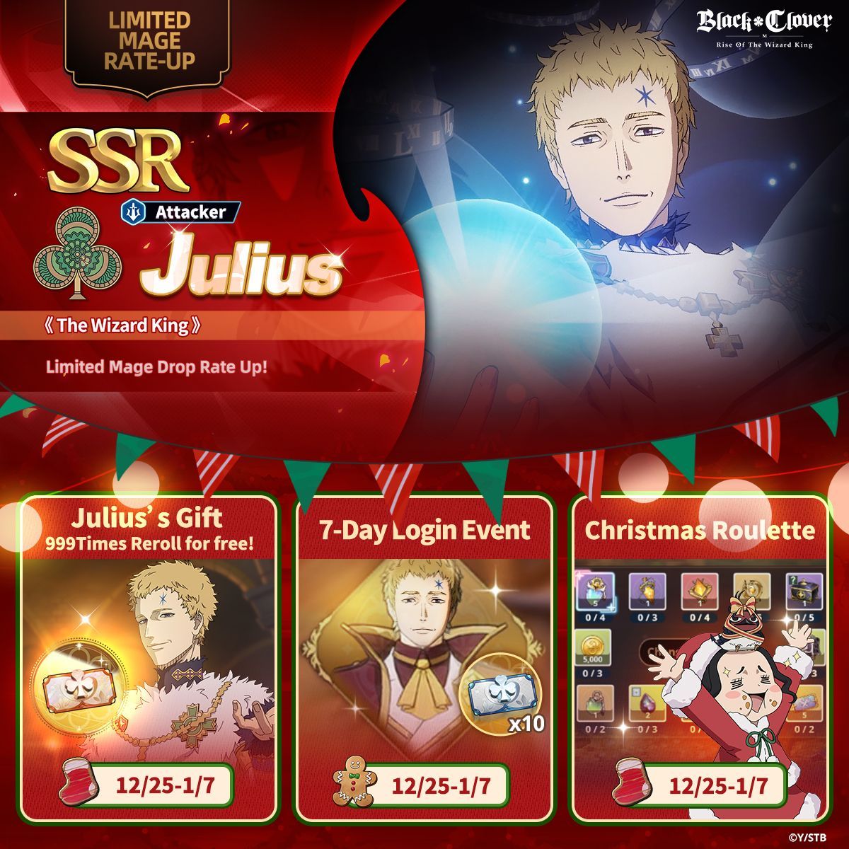 The Holidays have come to #BlackCloverM! 🍀🎁 Heralded by the Wizard King himself, gifts are everywhere to be found! Claim your own Julius, get rewards from a 7-day login event, participate in the Christmas Roulette and get some rerolls in Julius' Gift.