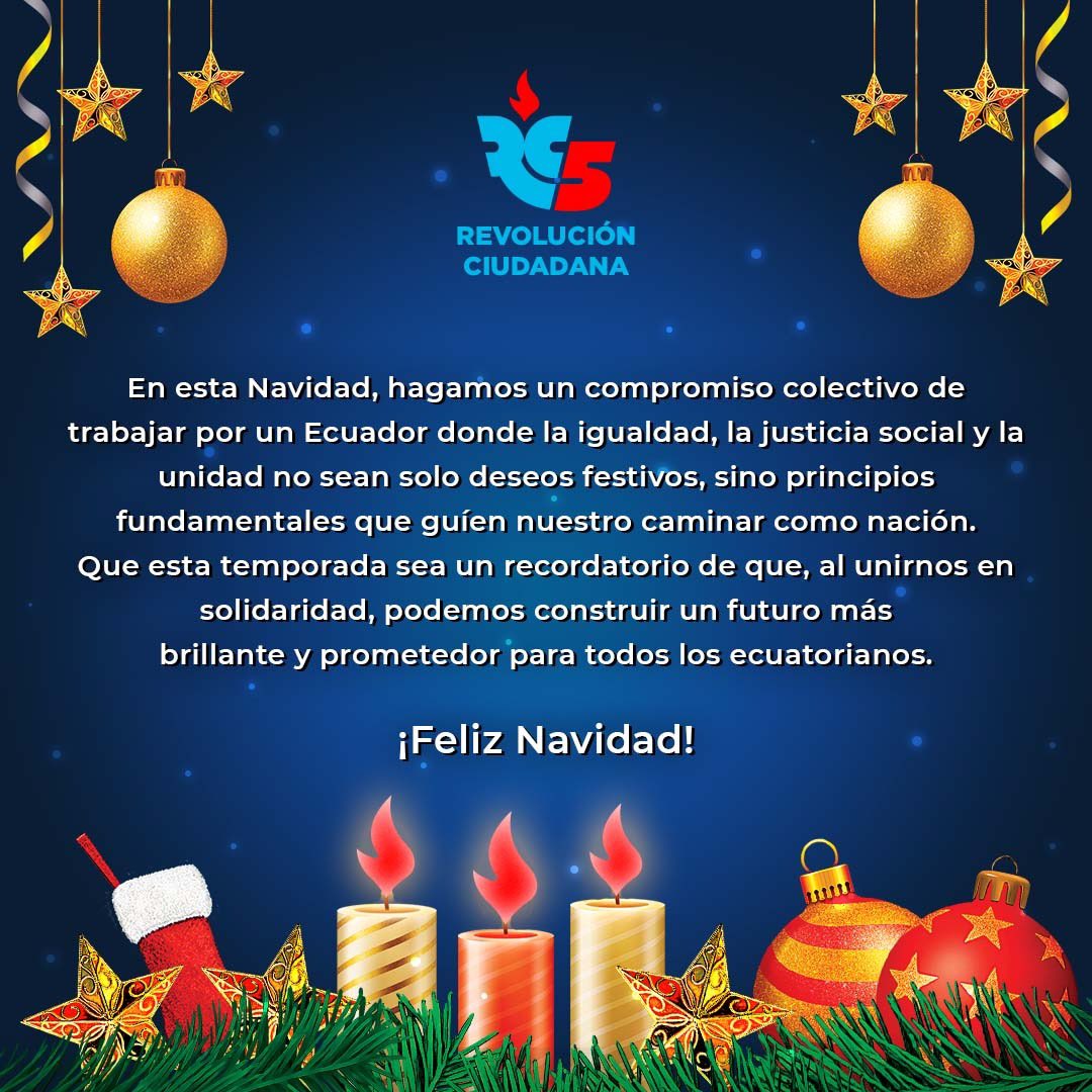 RC5Oficial's tweet photo. En esta Navidad, la Revolución Ciudadana anhela un Ecuador donde la igualdad y la justicia social no sean solo deseos festivos, sino principios fundamentales. Unámonos en solidaridad para construir un futuro brillante y prometedor para todos los ecuatorianos. #FelizNavidad 🎄 https://t.co/7RBJh23MeS