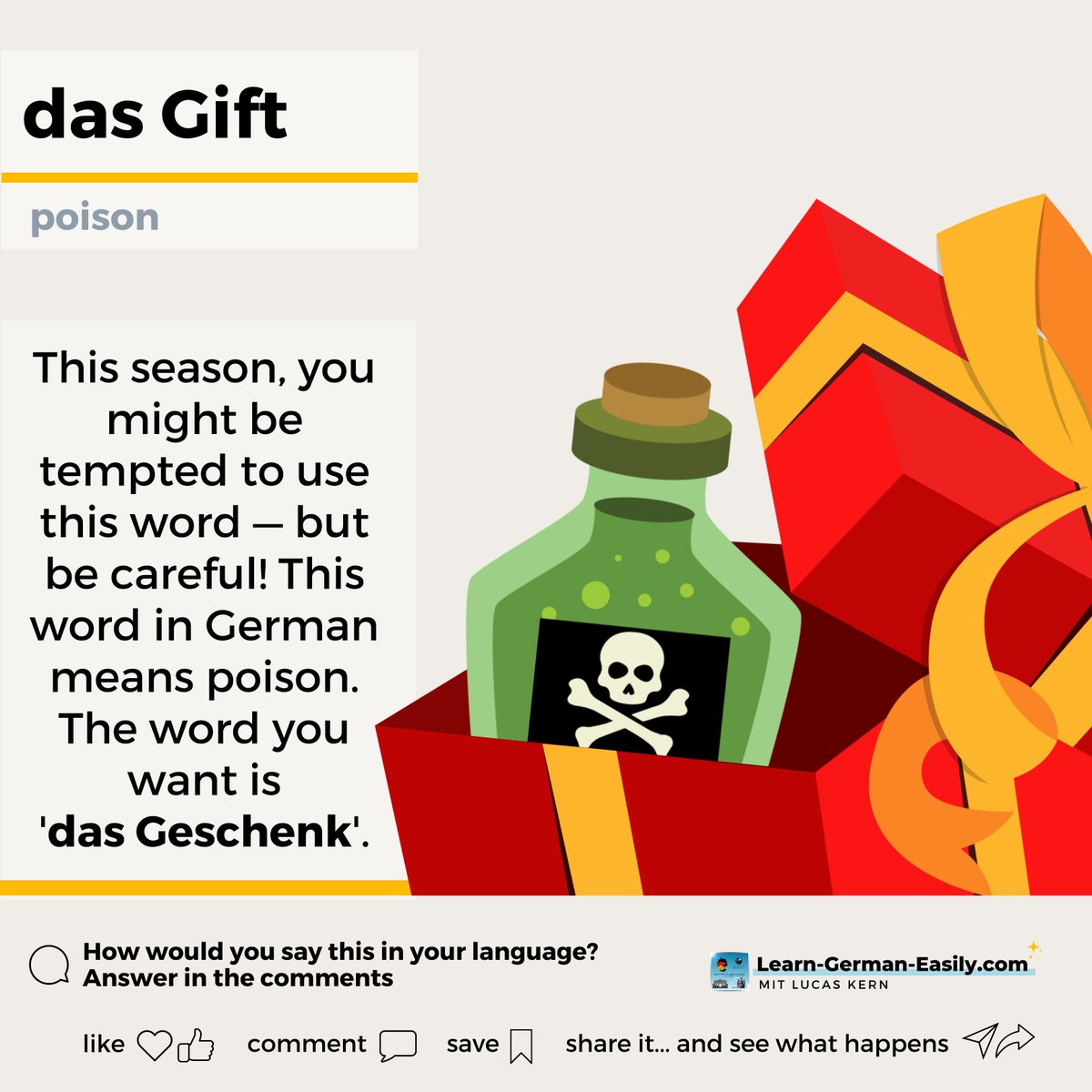 LearnXDGerman's tweet image. 🇩🇪

🎁🎁🎁 You might be tempted to tell your German about your gifts this Christmas, but be careful! The word you&apos;re looking for is &apos;Geschenk&apos;.

Did you know this before?

More interesting German words:
learn-german-easily.com/fun-german-wor…

___
#learninggerman #germanwords #germanisfun
