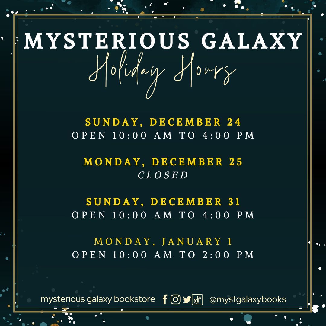 Galaxy, just a friendly reminder of our holiday hours! Today, December 24, we are open until 4:00 PM and tomorrow, December 25, we are closed! Business will resume with normal business hours on Tuesday, December 26! #mysteriousgalaxy