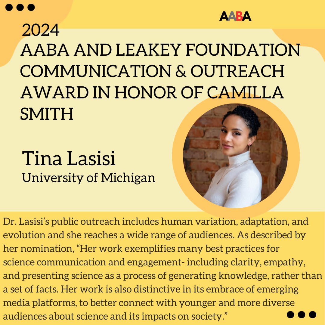 Our 2024 AABA and Leakey Foundation Communication & Outreach Award in Honor of Camilla Smith is awarded to Dr. Tina Lasisi. Join us in LA at #AABA2024 to congratulate Dr. Lasisi for this honor!