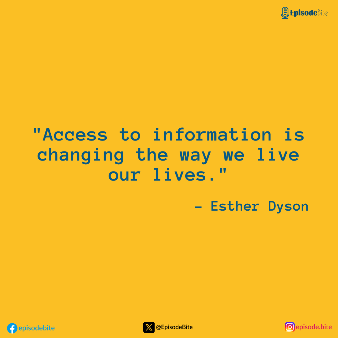 EpisodeBite's tweet photo. 🔍 "Access to information is changing the way we live our lives" - Esther Dyson. Unlock the potential of curated podcast insights from @EpisodeBite ✨ #InfoRevolution #PodcastLovers #EpisodeBite https://t.co/V3hQwArb0v