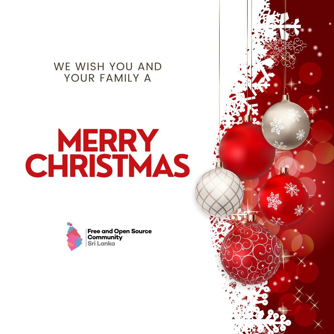 foss_lk's tweet image. "May your Christmas be filled with more laughter than wrapping paper, more memories than mistletoe, and more love than lights." ☃️🎄
#FOSSLK #Christmas