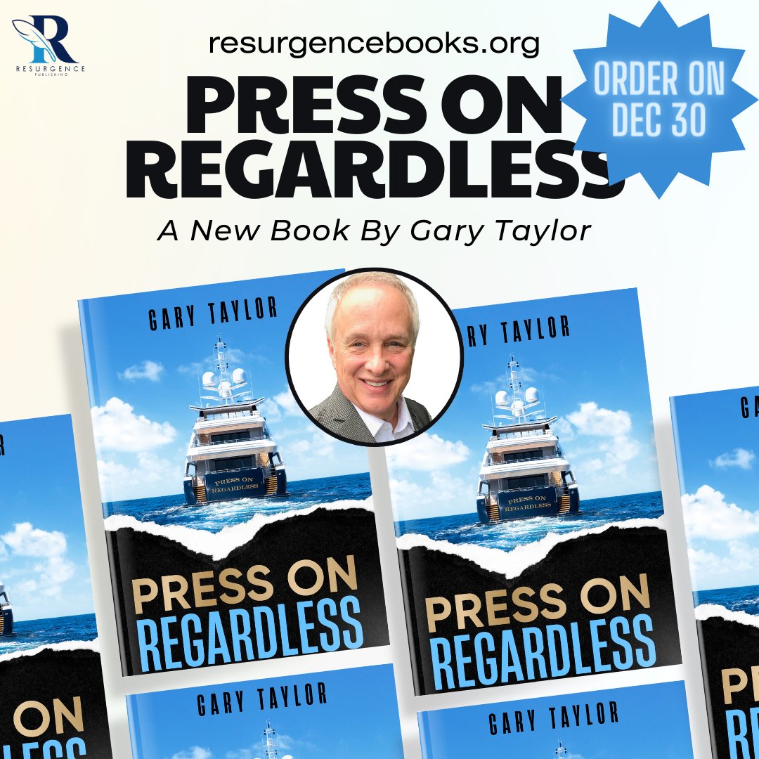 Author Gary Taylor’s book, “Press On Regardless” available for pre-order on 12/30. More info and order at resurgencebooks.org