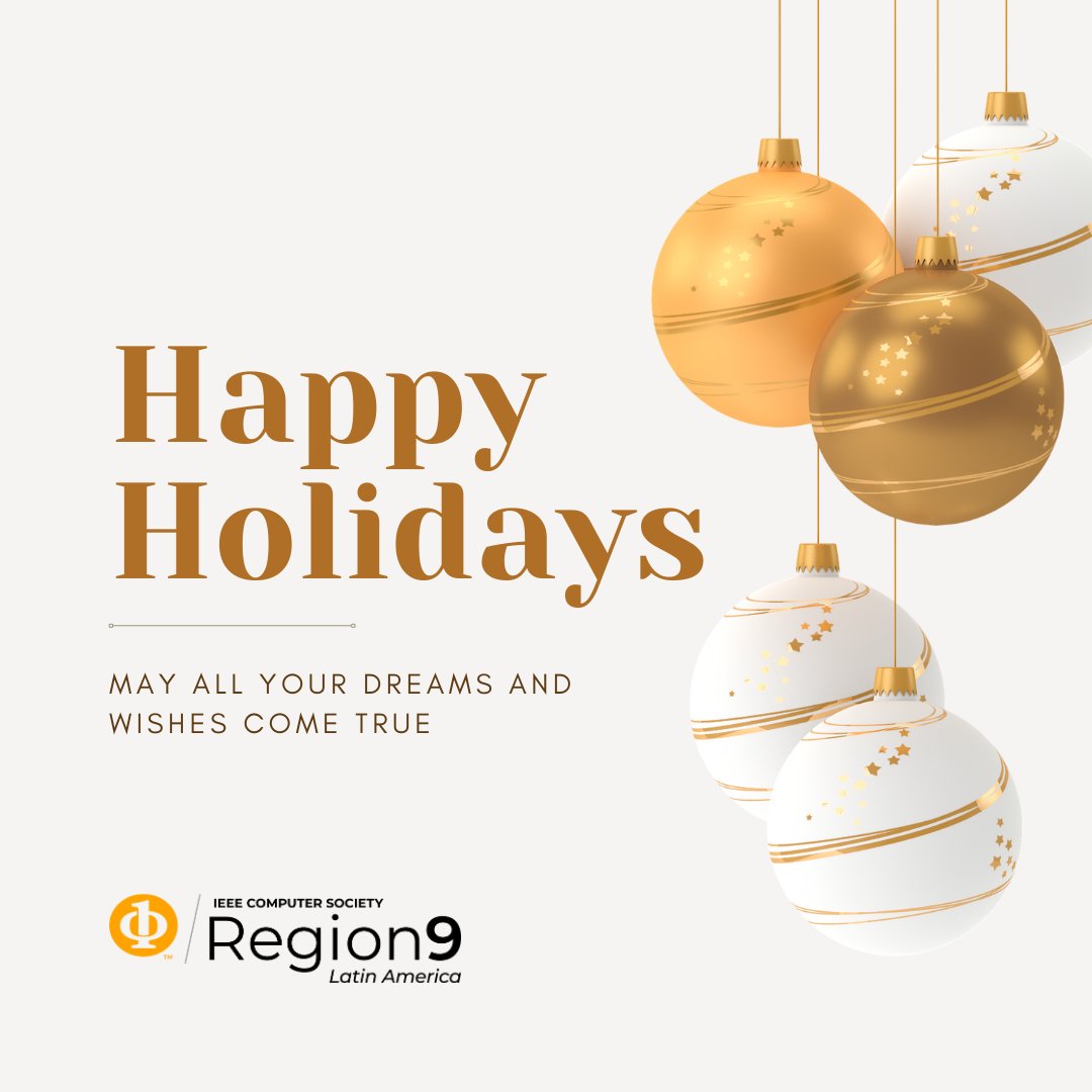 ieeecomputerr9's tweet image. From the regional committee of Region 9 (R9 GAC/SYP), we wish you a Merry Christmas and a Happy New Year. May you recharge your energies for this 2024 that comes with many technological and social challenges we can give the best of us as members of the @ComputerSociety @IEEEorg