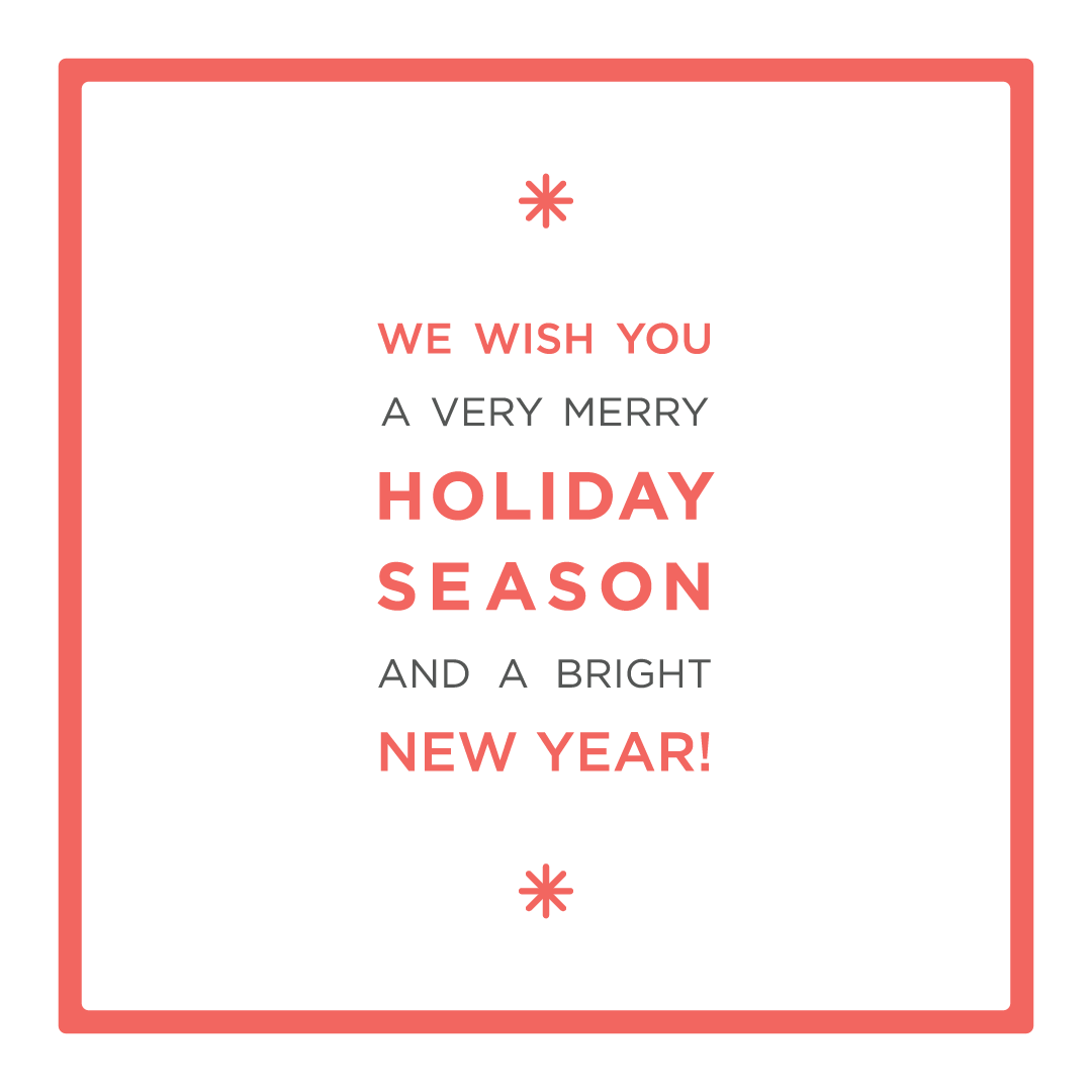 Wishing you and yours the Merriest of Holidays and the Brightest of New Years!!