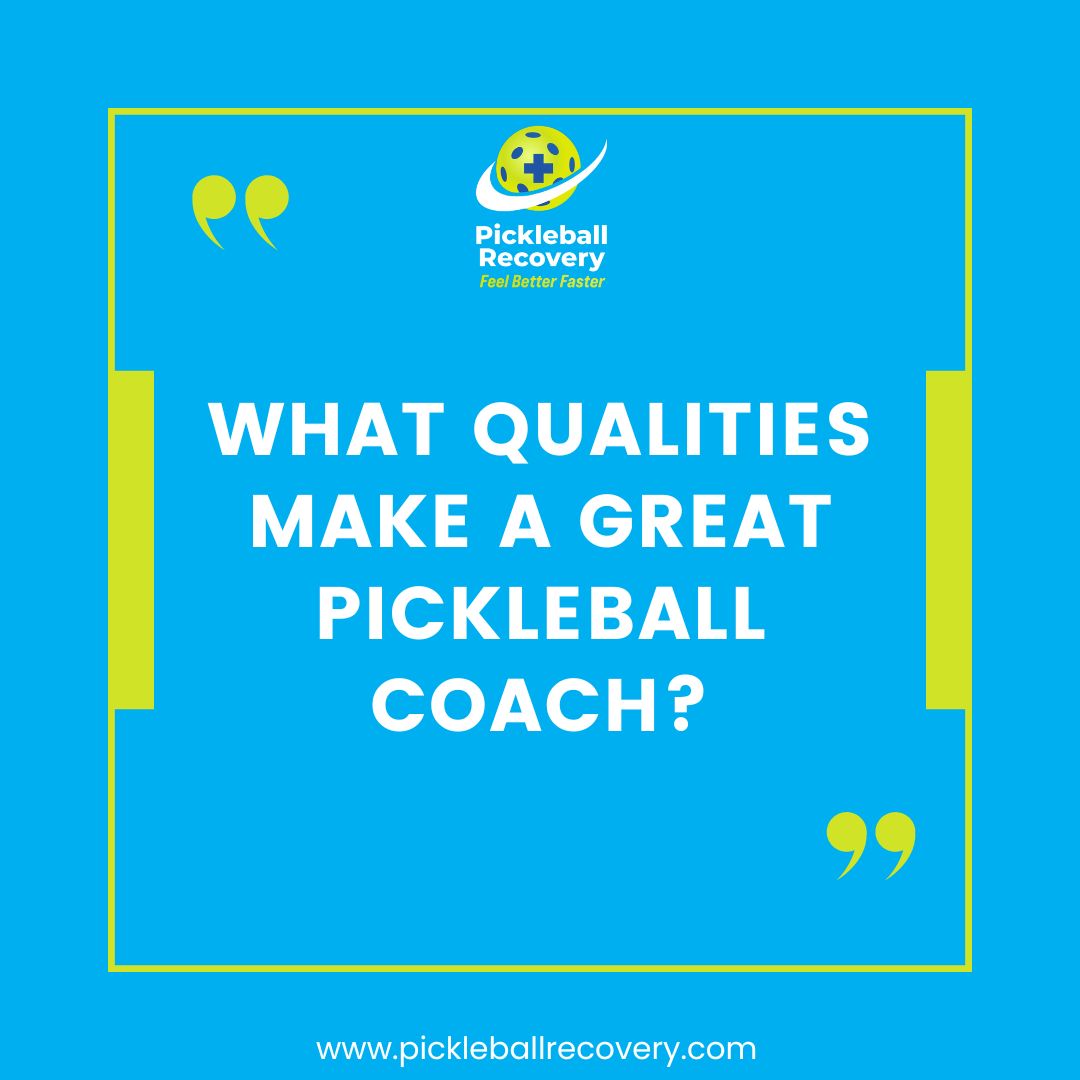 What qualities make a great pickleball coach?

#pickleball #pickleballislife #pickleballrocks #pickleballaddict #pickleballtournament #pickleballers 
#motivation #success #business #bussinessquotes #motivationalquotes #Question #pickleballcoach
#healthyliving #pickleballrecovery