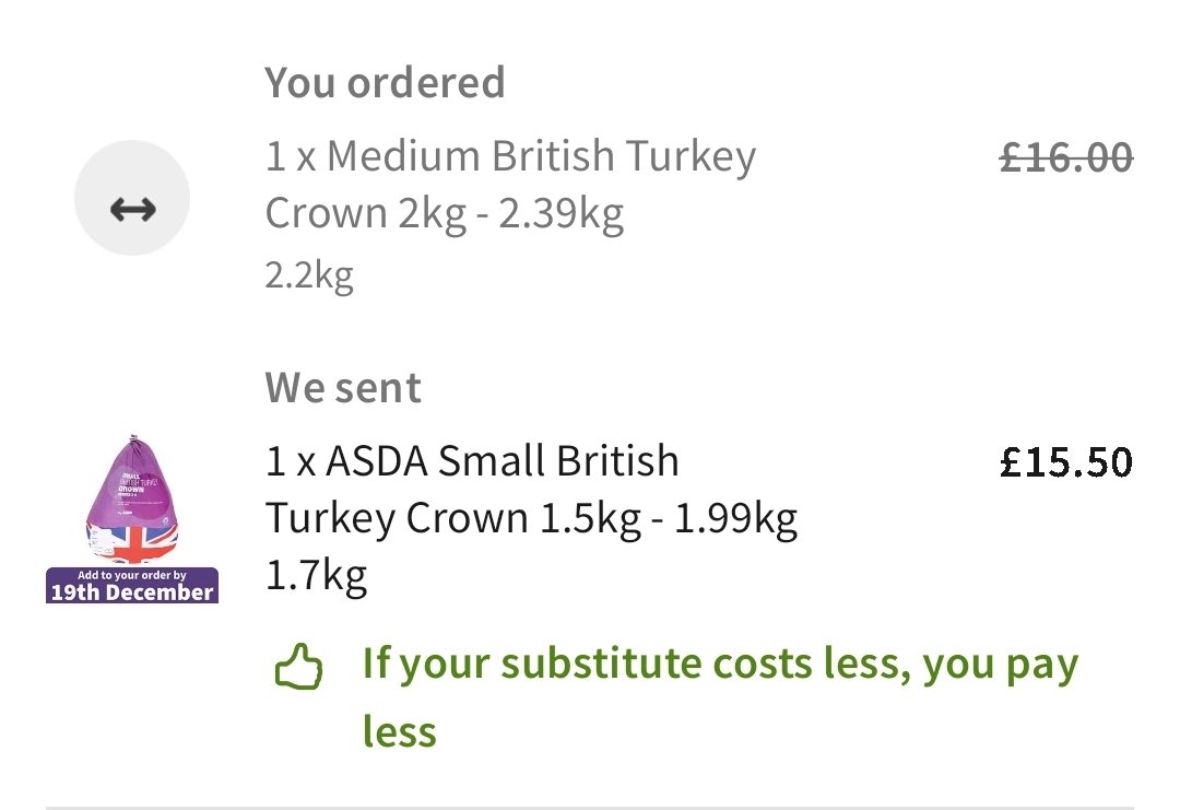 capriTof's tweet photo. @AsdaServiceTeam how is this an acceptable substitute?was added to order well before 19th December as requested on your site.Had to accept in  case was out of stock elsewhere  and buy more turkey at extra expense to myself.Was order well in advance of 19th December! https://t.co/nNcv9A4E24