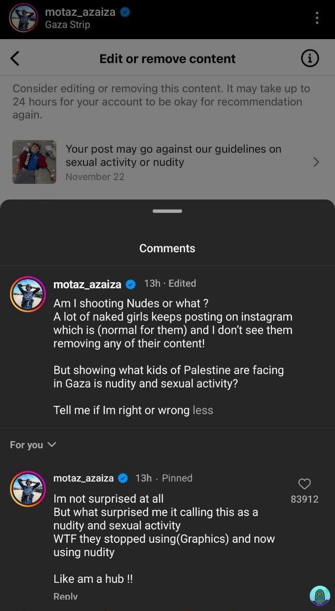 💚 postingan-postingan motaz di takedown sama IGE katanya mengandung unsur "sexual activity or nudity" PADAHAL GAADA UNSUR TERSEBUT SAMA SEKALI, dia hanya post keadaan warga dan anak anak Gaz4 🍉 seperti biasanya. Motaz sendiri sampe bilang kaya gitu di caption