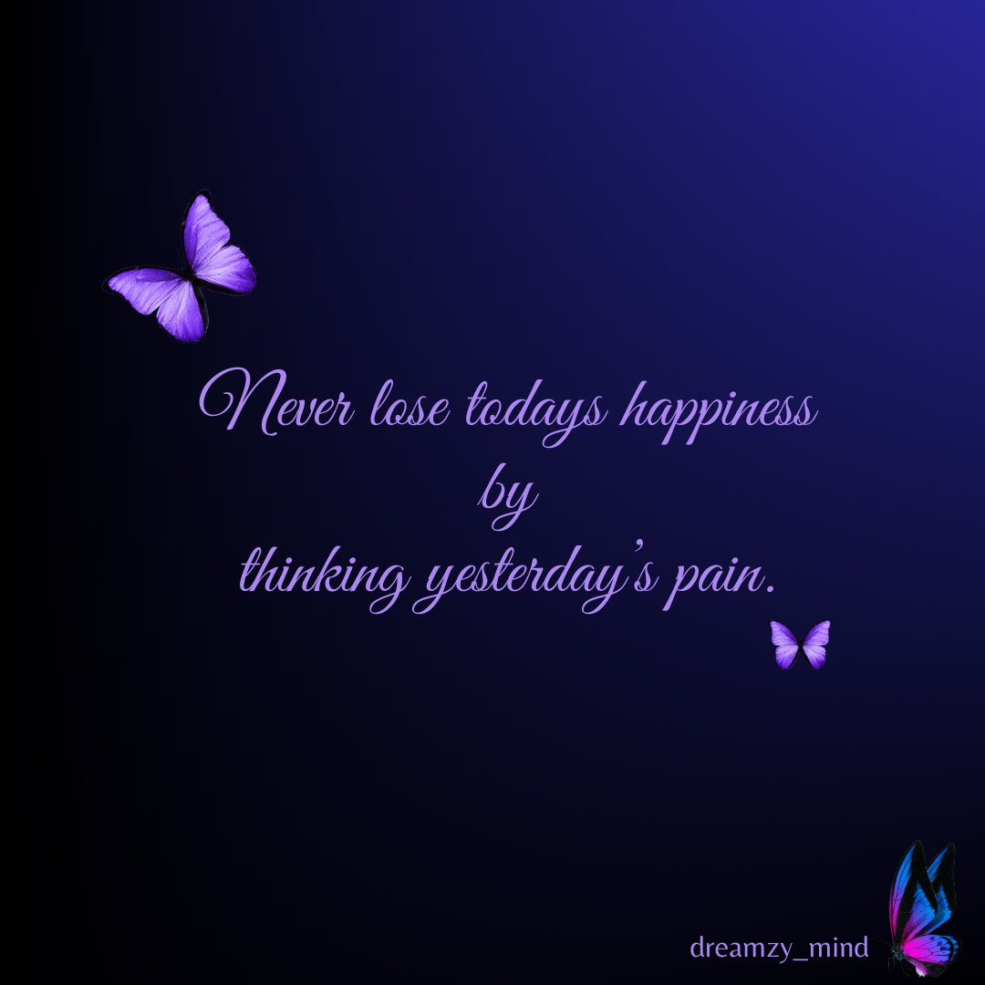 Never lose todays happiness by thinking yesterday’s pain.

#Todayshappiness #DontForgetToBeHappy #LiveInThePresent #LeaveYesterdayBehind #HappinessOverPain #FindJoyEveryday #LiveInTheMoment #LetGoOfThePast #EmbraceTheNow #ChooseHappiness