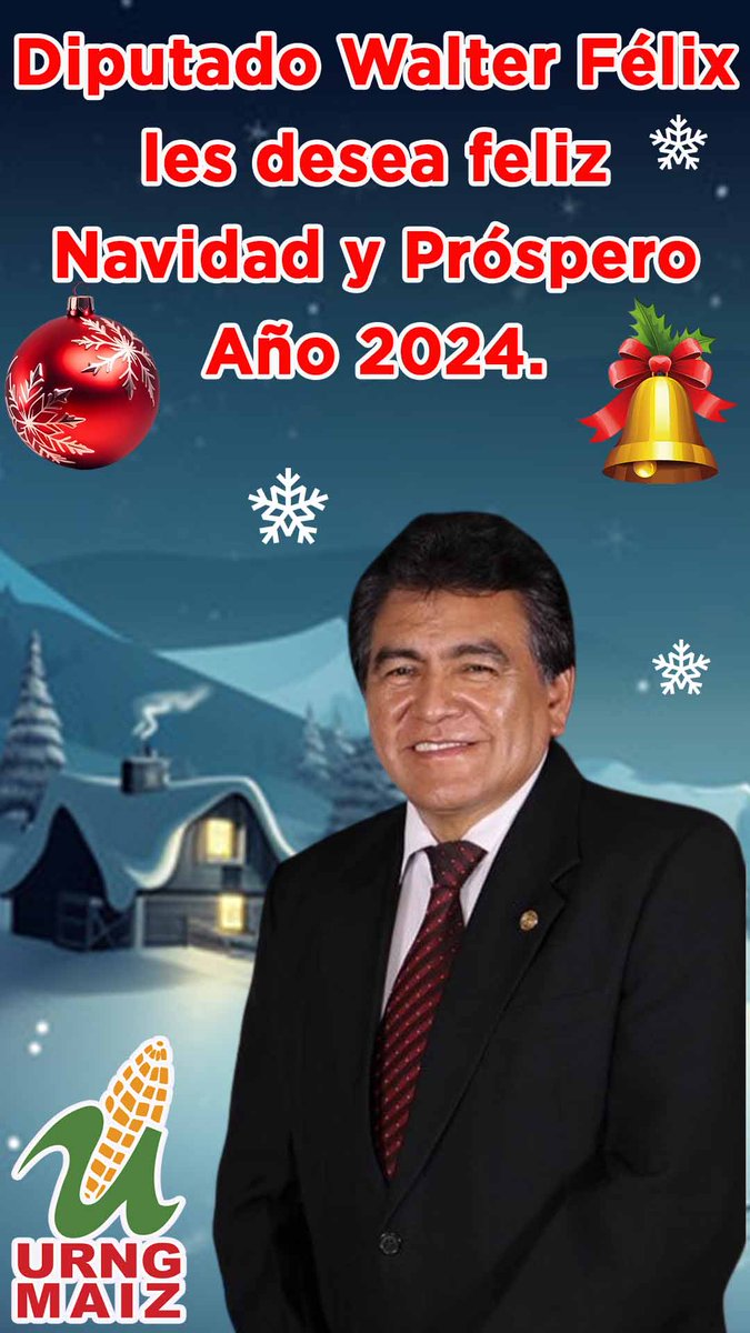 urnghuehue's tweet photo. #URNGMAÍZ y Diputado Walter Félix, les desean  feliz navidad y próspero año 2024. https://t.co/jALoqnXUeO