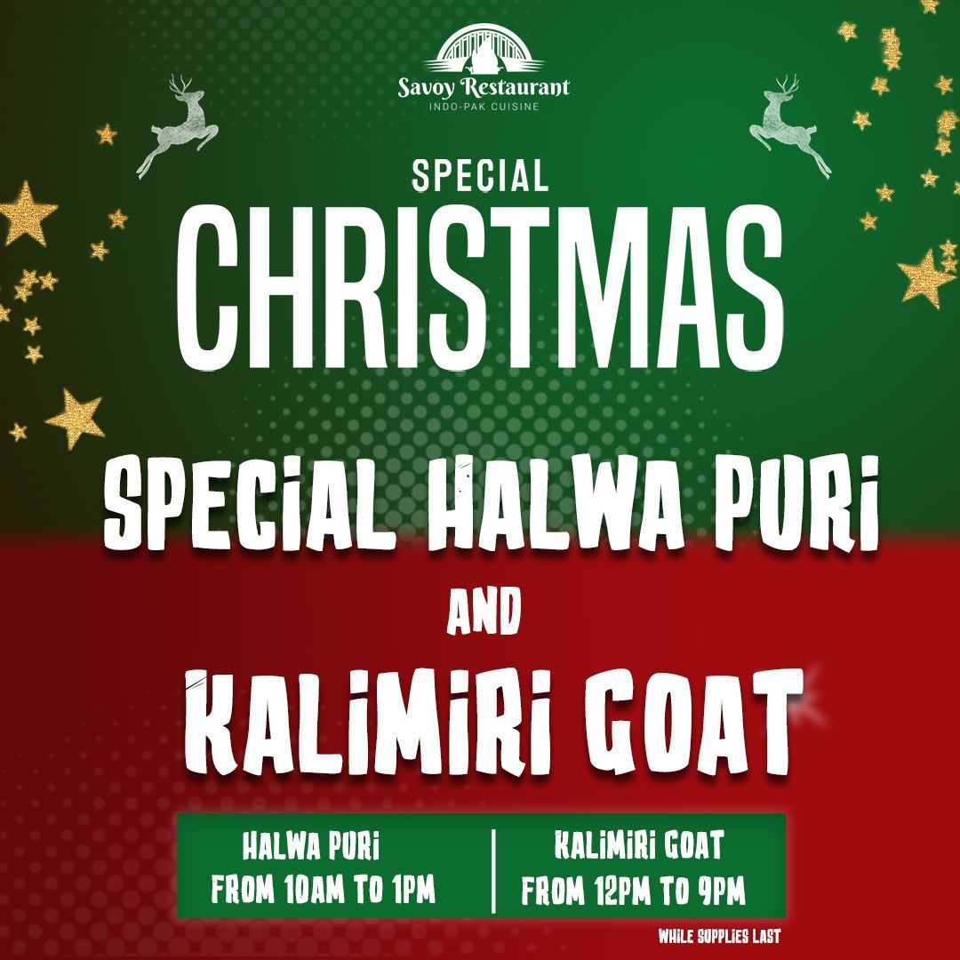 SavoyResIndoPak's tweet photo. We have a delightful offering of Halwa Puri available from 10am to 1pm, along with our scrumptious Kalimiri Goat dish served from 12pm to 9pm on Monday, December 25th - Christmas Day!

Also, we wish you a Merry Christmas and Happy Holidays! https://t.co/HdhvEqf5Oh