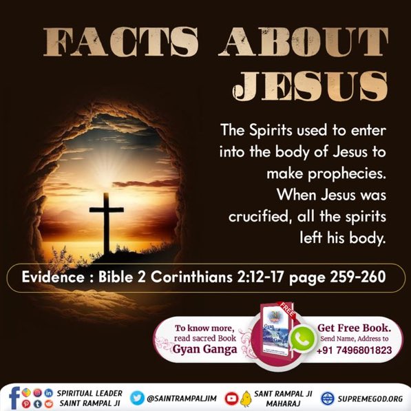 #Is_Jesus_God FACTS ABOUT JESUS The Spirits used to enter into the body of Jesus to make prophecies. When Jesus was crucified, all the spirits left his body. Evidence : Bible 2 Corinthians 2:12-17 page 259-260 Kabir Is SupremeGod👇🌿