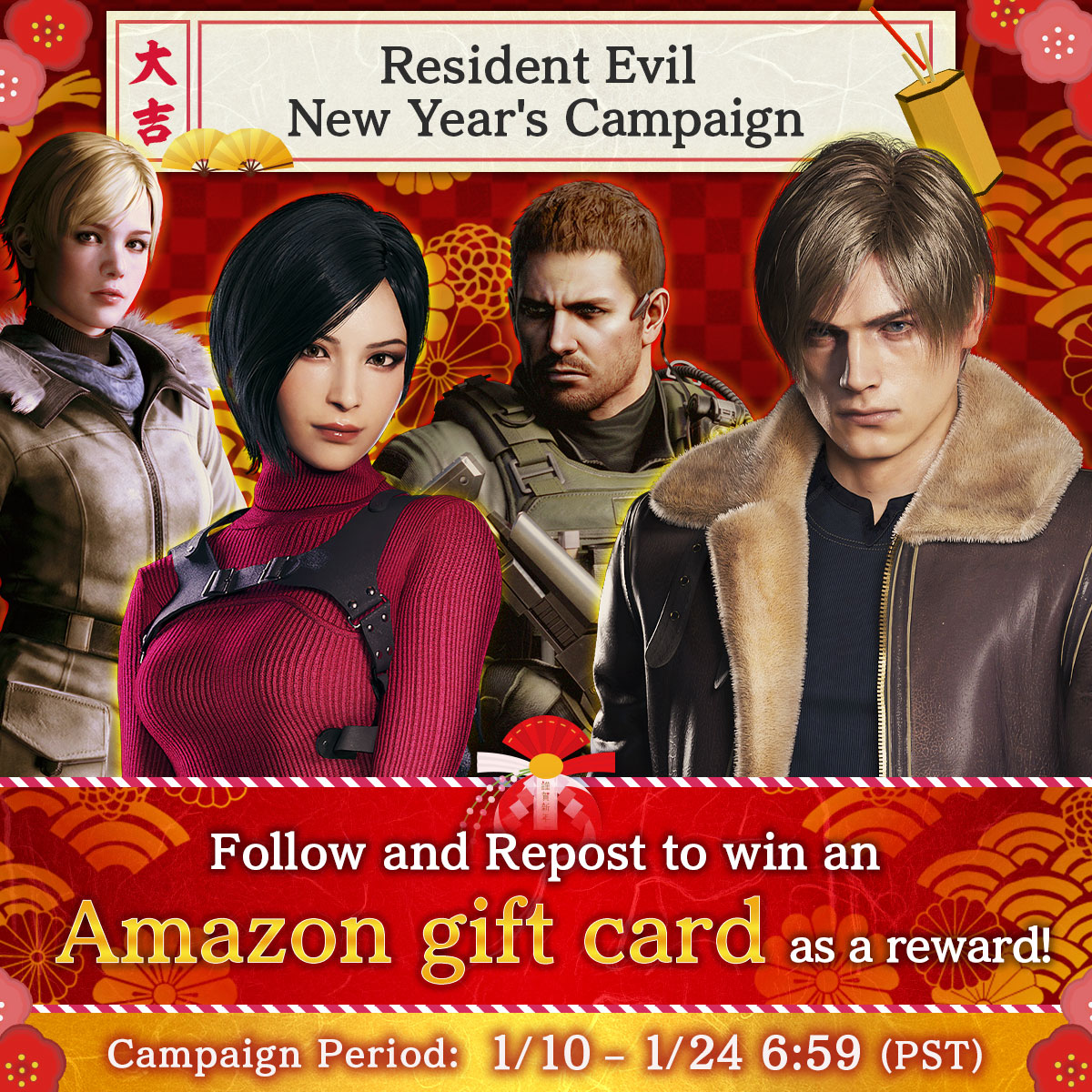 #ResidentEvil
New Year's Campaign Day7

Follow &amp; repost to test your luck!🔮

Win up to $100 in Amazon gift cards!
Winners will be contacted via DM.🎁✨

How to Participate:
1. Follow <a href="/REBHPortal/">【公式】バイオハザード / RESIDENT EVIL PORTAL Official</a>
2. Repost this post before 1/17 6:59 PM (PST)

Rules: game.capcom.com/residentevil/e…